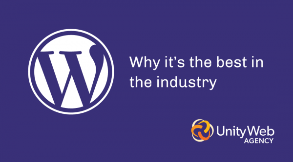 WordPress. Why it's the best in the industry.